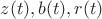 $z(t), b(t), r(t)$