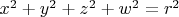 $x^2+y^2+z^2+w^2=r^2$
