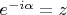 $e^{-i\alpha}=z$