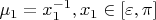 $\mu_1=x_1^{-1}, x_1\in[\varepsilon,\pi]$