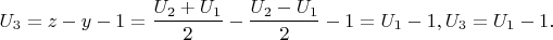 $$\[U_3  = z - y - 1 = \frac{{U_2  + U_1 }}{2} - \frac{{U_2  - U_1 }}{2} - 1 = U_1  - 1,U_3  = U_1  - 1.\]$$