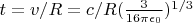$t=v/R=c/R(\frac{3}{16 \pi \epsilon_0})^{1/3}$