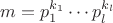 $m = p_1^{k_1} \cdots p_l^{k_l}$