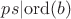 $ps|\mathrm{ord}(b)$
