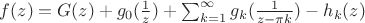 $f(z)=G(z)+g_{0}(\frac{1}{z})+\sum_{k=1}^{\infty}{g_{k}(\frac{1}{z-\pi k}})-h_{k}(z)$
