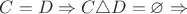 $C=D \Rightarrow C \triangle D=\varnothing\Rightarrow$