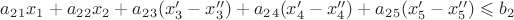 $a_2_1x_1+a_2_2x_2+a_2_3(x_3'-x_3'')+a_2_4(x_4'-x_4'')+a_2_5(x_5'-x_5'')\leqslant b_2$