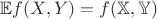 $\mathbb E f(X, Y) = f(\mathbb X, \mathbb Y)$
