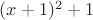 $(x+1)^2+1$