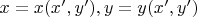 $x = x(x', y'), y=y(x', y')$