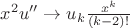 $x^2 u'' \to u_k \frac{{x^k }}{{(k - 2)!}}$