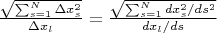 $\frac{\sqrt{\sum_{s=1}^N \Delta x_s^2}}{\Delta x_l}=\frac{\sqrt{\sum_{s=1}^N d x_s^2/ds^2}}{d x_l/ds}$
