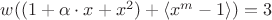 $w((1+ \alpha \cdot x + x^2) + \langle x^m-1 \rangle)=3$