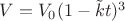 $V = V_0 (1 - \tilde{k}t)^3$