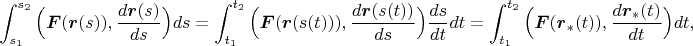 $$\int_{s_1}^{s_2}\Big(\boldsymbol F(\boldsymbol r(s)),\frac{d\boldsymbol r(s)}{ds}\Big)ds=
\int_{t_1}^{t_2}\Big(\boldsymbol F(\boldsymbol r(s(t))),\frac{d\boldsymbol r(s(t))}{ds}\Big)\frac{ds}{dt}dt=\int_{t_1}^{t_2}\Big(\boldsymbol F(\boldsymbol r_*(t)),\frac{d\boldsymbol r_*(t)}{dt}\Big)dt,$$