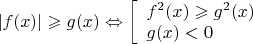 $|f(x)|\geqslant g(x) \Leftrightarrow \left[\begin{array}{l}
 f^2(x)\geqslant g^2(x)\\ 
g(x)< 0\\
\end{array}\right.$