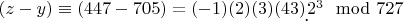 $(z - y)\equiv (447 - 705) = (-1) (2) (3) (43)\d_2^3\mod 727 $