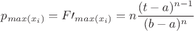 $$
p_{max(x_i)}=F\prime_{max(x_i)}=n\frac{(t-a)^{n-1}}{(b-a)^n}
$$