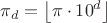 $\[{\pi _d} = \left\lfloor {\pi  \cdot {{10}^d}} \right\rfloor \]$