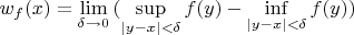$w_f(x) = \lim\limits_{\delta \to 0}{(\sup \limits_{|y-x|<\delta}f(y) - \inf \limits_{|y-x|<\delta}f(y))}$