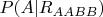 $P(A|R_{AABB})$