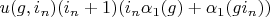 $u(g, i_n) (i_n+1) (i_n \alpha_1(g)+\alpha_1(g i_n))$
