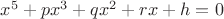 $x^5+px^3+qx^2+rx+h=0$