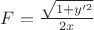 $F=\frac{\sqrt{1+y'^2}}{2x}$