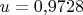 $u=0{,}9728$