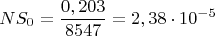$$NS_0=\frac{0,203}{8547}=2,38\cdot10^{-5}$$