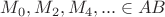 $M_0, M_2, M_4,... \in AB$ $M_0, M_2, M_4,... \in AB$