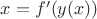 $x=f'(y(x))$