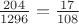 $\frac{204}{1296}=\frac{17}{108}$