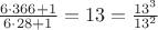 $\frac{6\cdot366+1}{6\cdot28+1}=13=\frac{13^3}{13^2}$