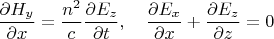 $$
\frac{\partial H_y}{\partial x}=\frac{n^2}c\frac{\partial E_z}{\partial t},\quad
\frac{\partial E_x}{\partial x}+\frac{\partial E_z}{\partial z}=0
$$