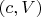 $(c, V)