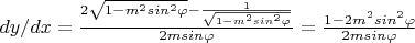 $dy/dx=\frac {2\sqrt{1-m^2sin^2\varphi}-\frac{1}{\sqrt{1-m^2sin^2\varphi}}} {2msin\varphi}=\frac {1-2m^2sin^2\varphi} {2msin\varphi}$