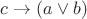 $c \to (a \vee b)$