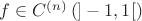 $f\in C^{(n)}\left(]-1,1[\right)$