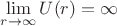 $\lim\limits_{r\to \infty}U(r)=\infty$