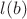 $l(b)$ $l(b)$
