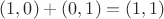 $(1,0)+(0,1)=(1,1)$