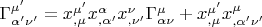 $\Gamma _{\alpha '\nu '}^{\mu '}  = x_{,\mu }^{\mu '} x_{,\alpha '}^\alpha  x_{,\nu '}^\nu  \Gamma _{\alpha \nu }^\mu   + x_{,\mu }^{\mu '} x_{,\alpha '\nu '}^\mu  $