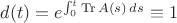 $d(t)=e^{\int_0^t\mathop{\mathrm{Tr}}A(s)\,ds}\equiv1$