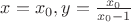 $x=x_0,y=\frac{x_0}{x_0-1}$