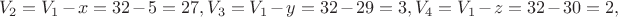 $$V_2  = V_1  - x = 32 - 5 = 27,V_3  = V_1  - y = 32 - 29 = 3,V_4  = V_1  - z = 32 - 30 = 2,$$