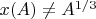 $x(A)\neq A^{1/3}$