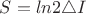 $ S =ln2\triangle I  $