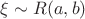$\xi \sim R(a,b)$