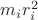 $m_ir^2_i$